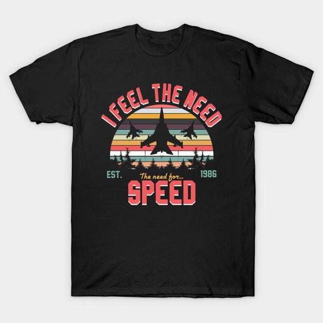 I Feel The Need T-Shirt by NotoriousMedia